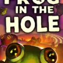FROG IN THE HOLE! cover art